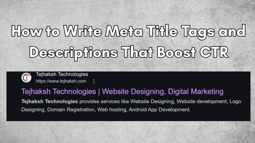How to Write Meta Title Tags and Descriptions That Boost Click-Through Rate (CTR)