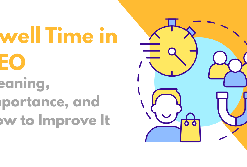What Is Dwell Time in SEO? Meaning, Importance, and How to Improve It