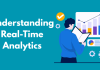 Understanding Real-Time Analytics: The Future of Instant Data Insights