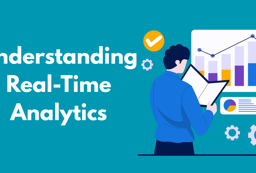 Understanding Real-Time Analytics: The Future of Instant Data Insights