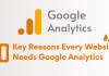 10 Key Reasons Every Website Needs Google Analytics
