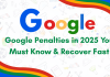 Top 7 Google Penalties in 2025 You Must Know & Recover Fast