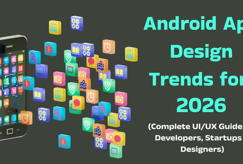 Android App Design Trends for 2025 The Complete UI/UX Guide for Developers, Startups & Designers