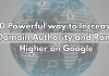 10 Powerful Ways to Increase Domain Authority and Rank Higher on Google
