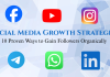 Social Media Growth Strategies: 10 Proven Ways to Gain Followers Organically