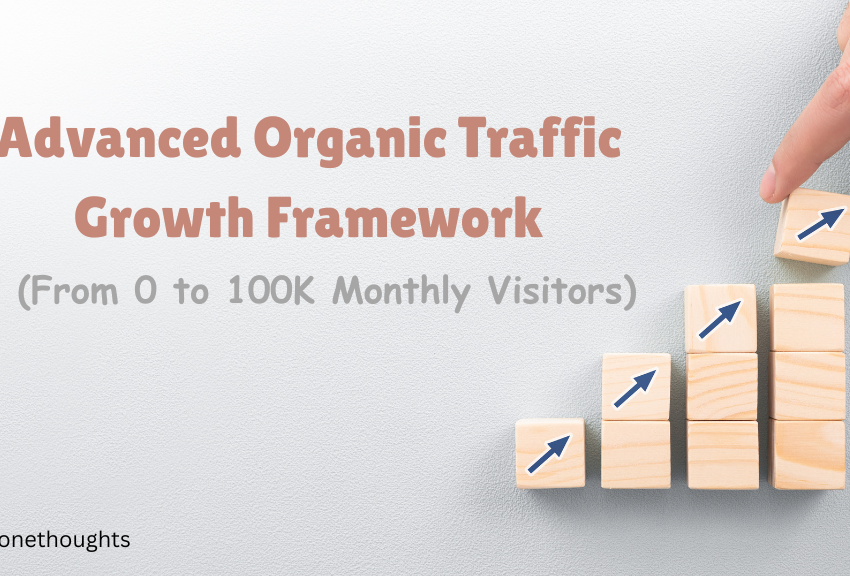 Advanced Organic Traffic Growth Framework