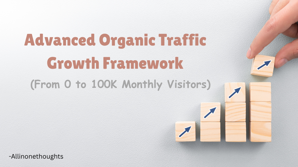 Advanced Organic Traffic Growth Framework