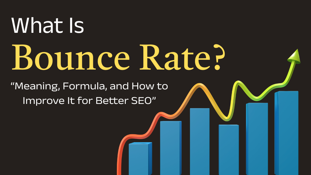 What Is Bounce Rate? Meaning, Formula, and How to Improve It for Better SEO