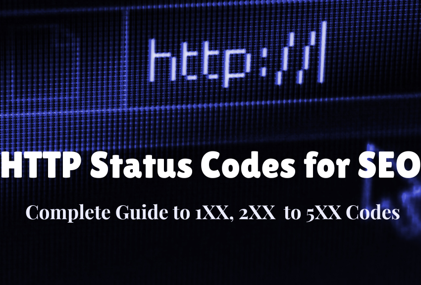HTTP Status Codes for SEO: Complete Guide to 1XX, 2XX, 3XX, 4XX, 5XX Codes