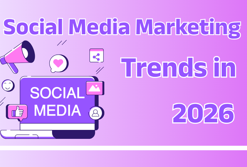 Social Media Marketing Trends in 2026: Latest Trends You Need to Know
