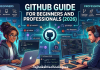 GitHub Guide for Beginners and Professionals (2026)