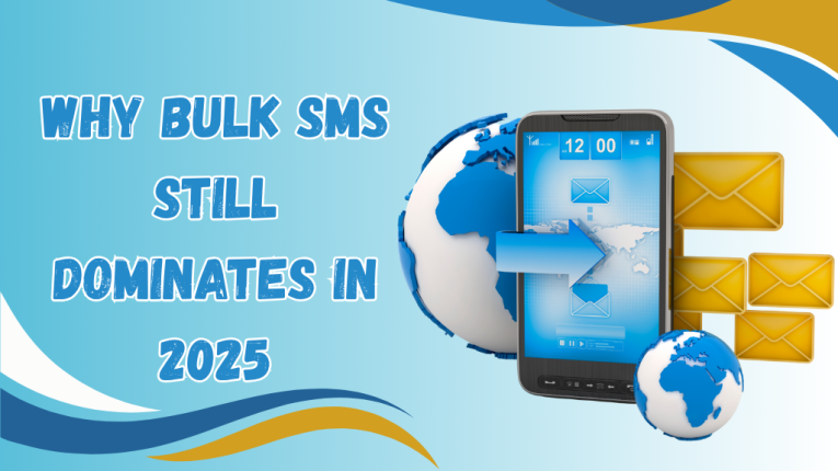 What is Bulk SMS in 2025 | Why Bulk SMS Still Dominates in 2025