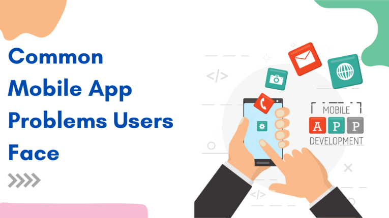 Common Mobile App Problems Users Face