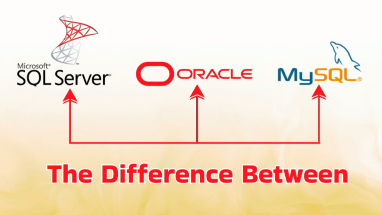 The Difference Between SQL Server, Oracle, and MySQL