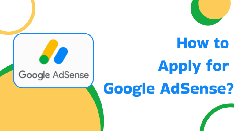 What is Google AdSense? How to Apply for Google AdSense?
