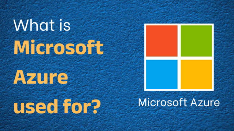 Microsoft Azure Explained? and What is Microsoft Azure used for?