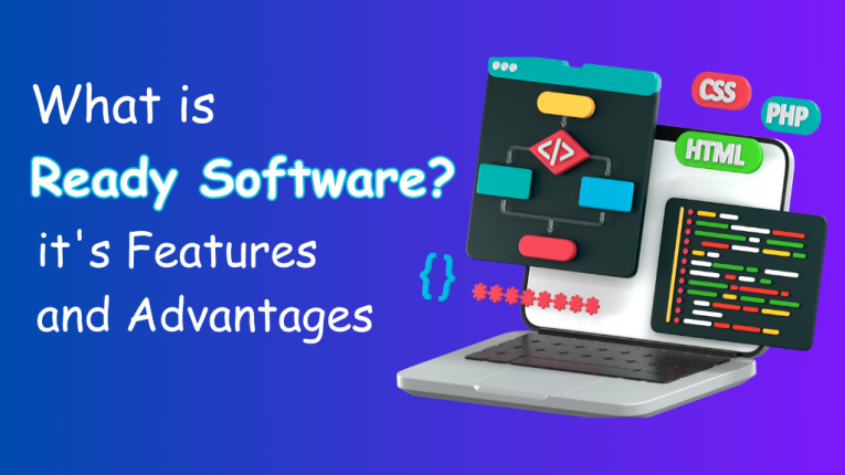 What is Ready Software? it's Features and Advantages