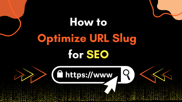 URL Slug Explain and How to Optimize URL Slug for SEO