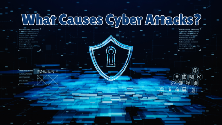 What is Cyberattack? What Causes Cyber Attacks? and protection Tips from Cyber attacks