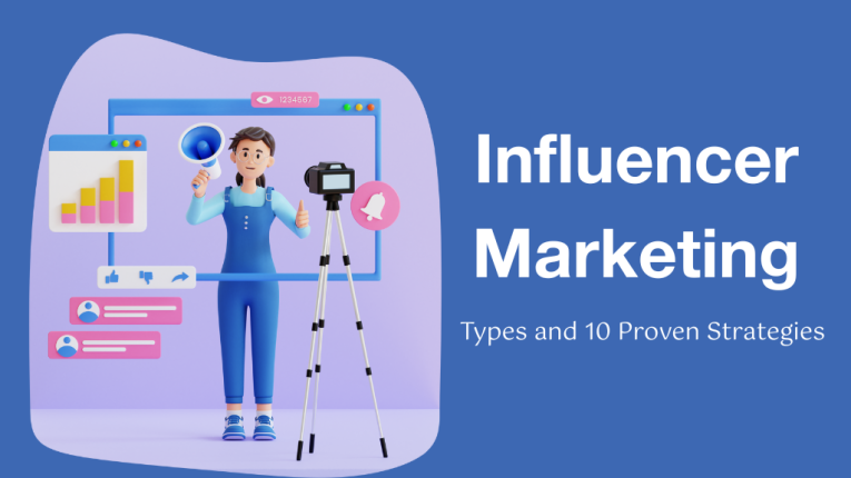 Types and 10 Proven Strategies of Influencer Marketing