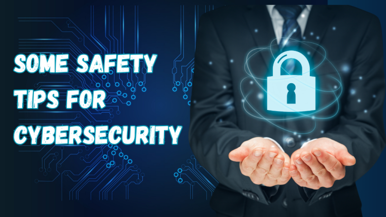 Some safety Tips for cybersecurity | Cybersecurity protections tips