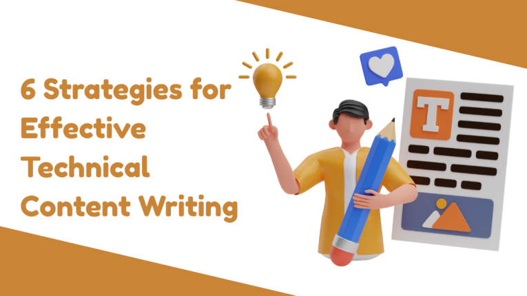 6 Strategies for Effective Technical Content Writing