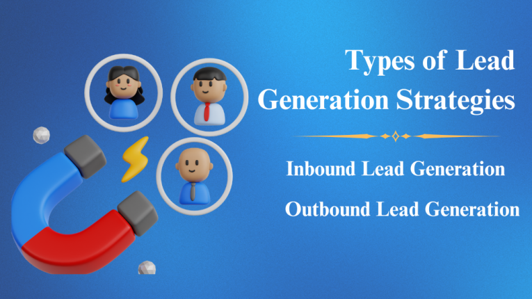 What is Lead Generation? and Types of Lead Generation Strategies