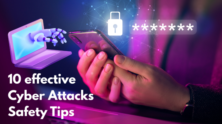 10 effective Cyber Attacks Safety Tips | Cyber Attacks protection